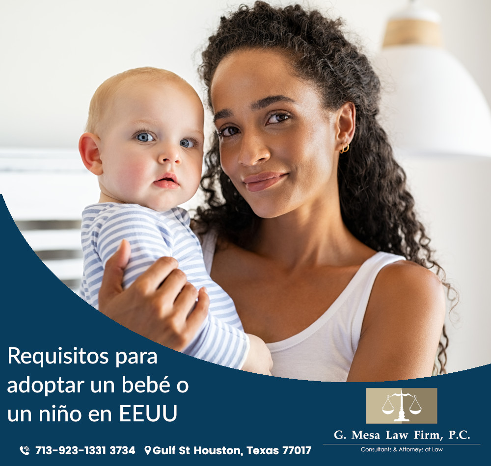 Cómo adoptar un niño correctamente 1 G Mesa Law Firm, P.C. - Requisitos para adoptar un bebé o un niño ...